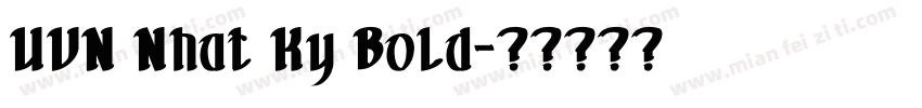 UVN Nhat Ky Bold字体转换